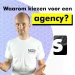 Waarom kiezen voor een agency?